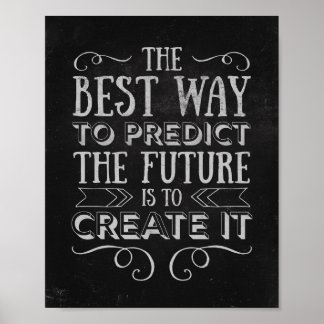 Póster La mejor manera de predecir el futuro es crearlo