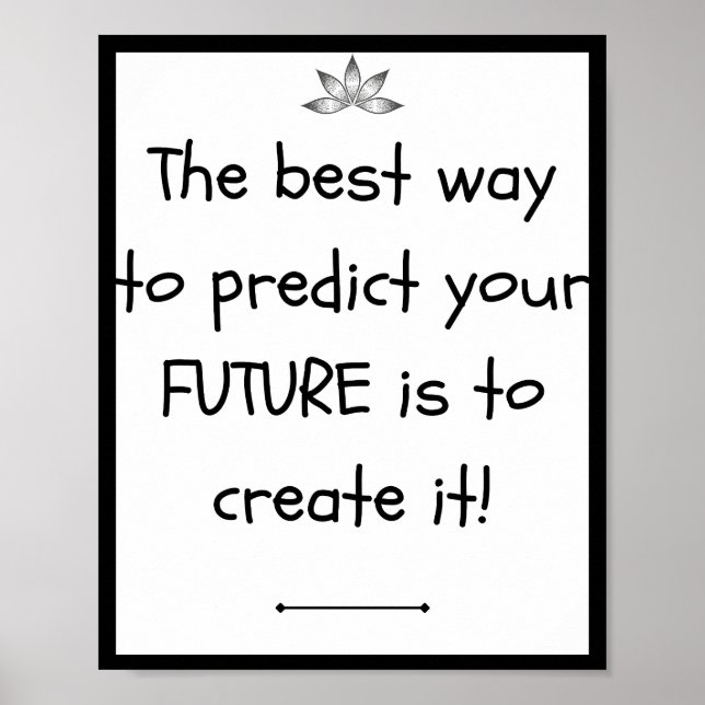 Póster La mejor manera de predecir tu FUTURO es crear (Frente)