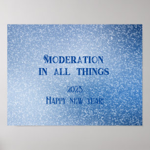 Póster La moderación en todas las cosas desea poster de a