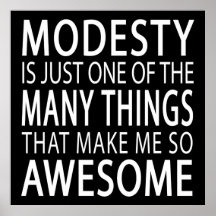 La modestia me hace asombroso - Divertido lema de 