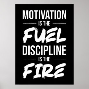 Póster La Motivación Es Combustible, La Disciplina Es Fue