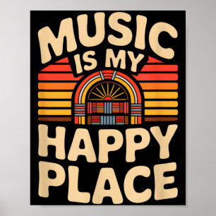 Póster La música es mi lugar feliz dicho divertido de una