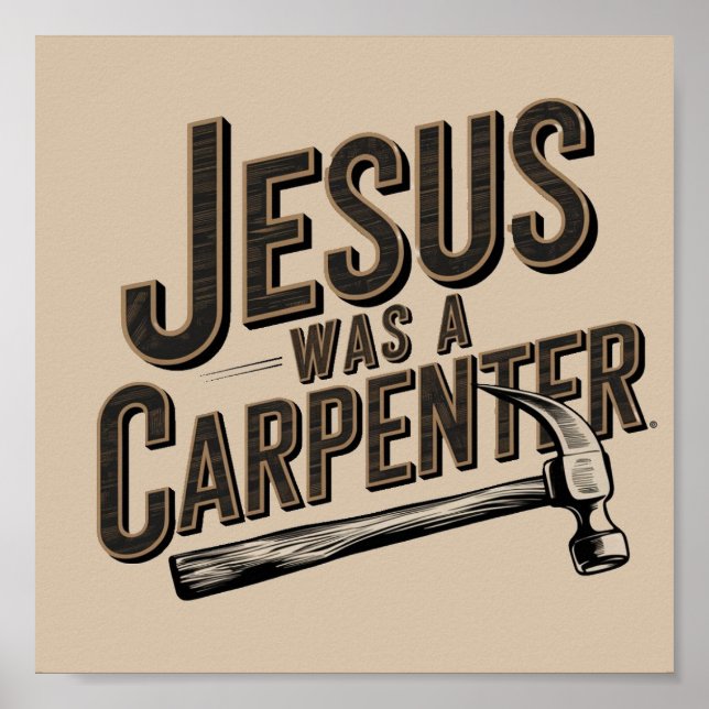 Póster La obra de Cristo, Jesús era un carpintero (Frente)