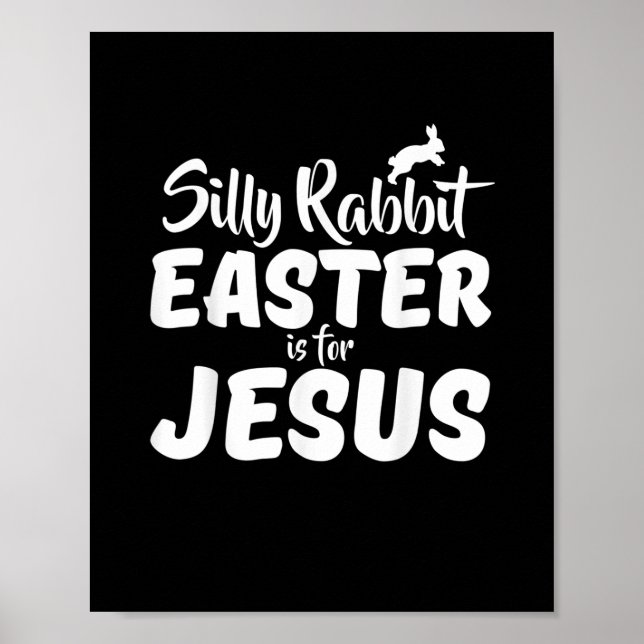 Póster La Pascua De La Rabbit Silenciosa Es Para Jesús (Frente)