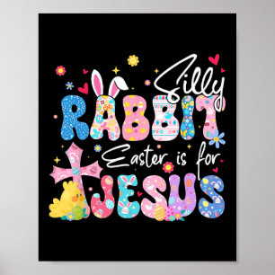 Póster La Pascua De Rabbit Silenciosa Es Para Jesús Chris