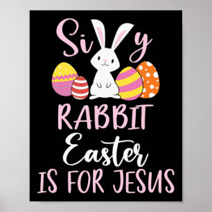 Póster La Pascua De Rabbit Silly Es Para Los Huevos De Je