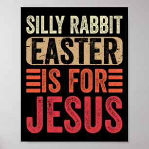 Póster La Pascua De Rabbit Silly Es Para Los Niños Jesús 
