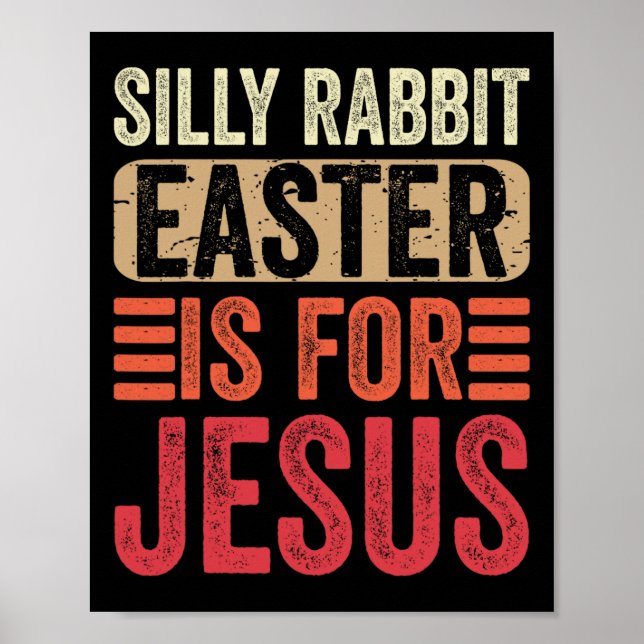 Póster La Pascua De Rabbit Silly Es Para Los Niños Jesús  (Frente)
