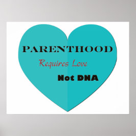 Póster La paternidad requiere amor, no ADN