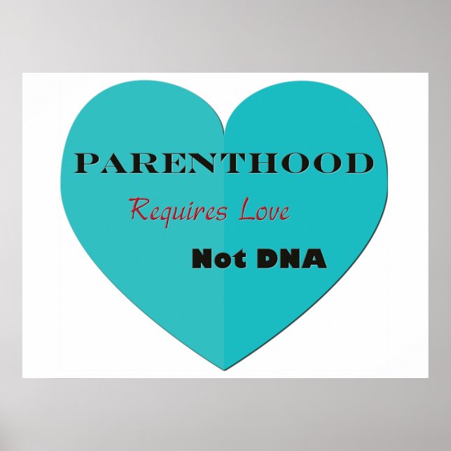Póster La paternidad requiere amor, no ADN (Frente)
