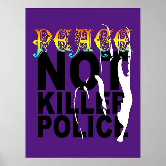 PÓSTER LA PAZ NO MATA A LA POLICÍA (Frente)