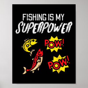 Póster La Pesca Es Mi Superpoder Divertido Pescador Chico
