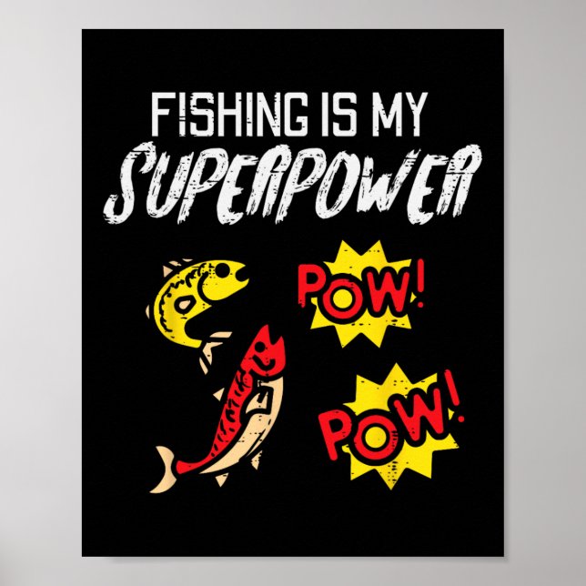 Póster La Pesca Es Mi Superpoder Divertido Pescador Chico (Frente)