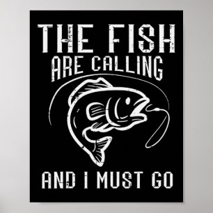 Póster La Pesca Los Peces Están Llamando Debo Ir Divertid