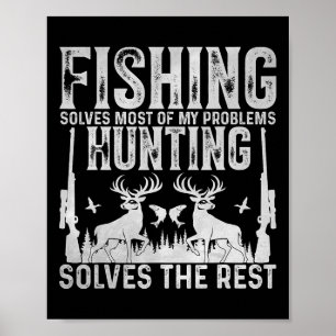 Póster La Pesca Resuelve La Mayoría De Mis Problemas Caza