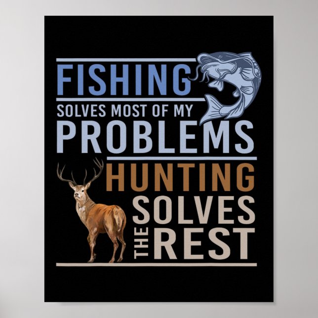 Póster La Pesca Resuelve La Mayoría De Mis Problemas Caza (Frente)