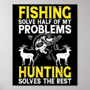 Póster La Pesca Resuelve La Mitad De Mis Problemas La Caz
