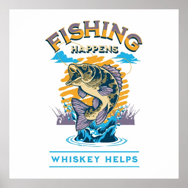 Póster La pesca sucede. ¡El whisky ayuda! (Frente)