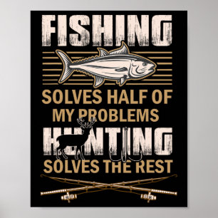 Póster La Pesca Y La Caza Resuelven Mis Problemas Diverti