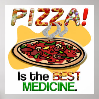 Póster La pizza es la mejor medicina
