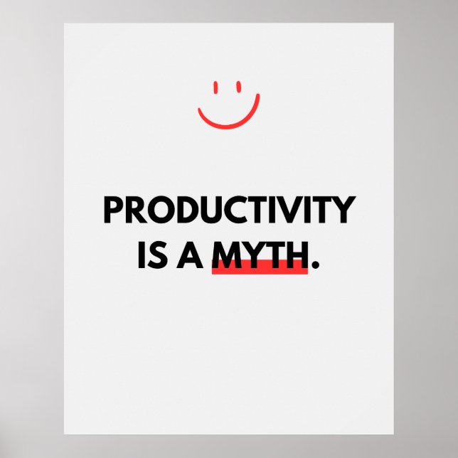 Póster La productividad es un mito. Anti-Motivación (Frente)