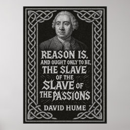 Póster "La razón es el esclavo de las pasiones" David Hum