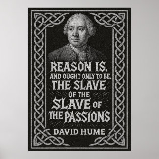 Póster "La razón es el esclavo de las pasiones" David Hum