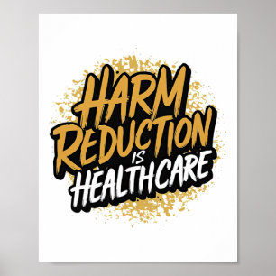 Póster La Reducción de Daños Es Atención Médica Concienci