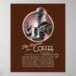Póster La respuesta es Poster de café (16x20")