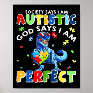 Póster La sociedad dice que soy el Dios autista dice que 