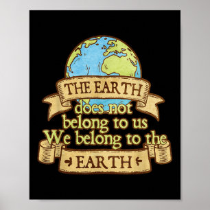 Póster La Tierra No Pertenece A Nosotros Pertenecemos A L