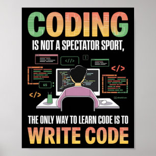 Póster La Única Forma De Aprender El Código Es Codificar