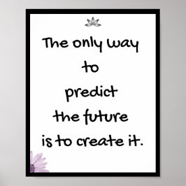 Póster La única manera de predecir el futuro es crearlo