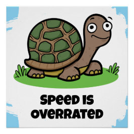 Póster La velocidad de la tortuga linda es sobrevalorada