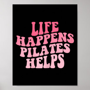 Póster La vida de las mujeres sucede Pilates ayuda divert