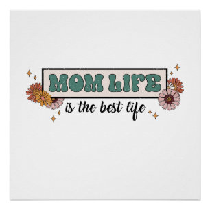 Póster La Vida De Mamá Es La Mejor Vida