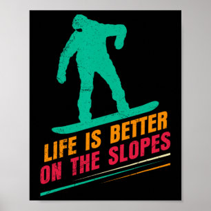 Póster La Vida De Snowboard Es Mejor En Las Pistas Gracio