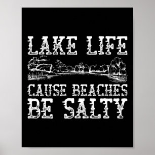 Póster La Vida En El Lago Causa Que Las Playas Sean Salty