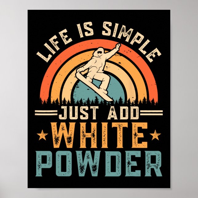 Póster La vida en snowboard es simple simplemente añadir  (Frente)