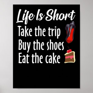 Póster La Vida Es Corta Toma El Viaje Compra Los Zapatos 