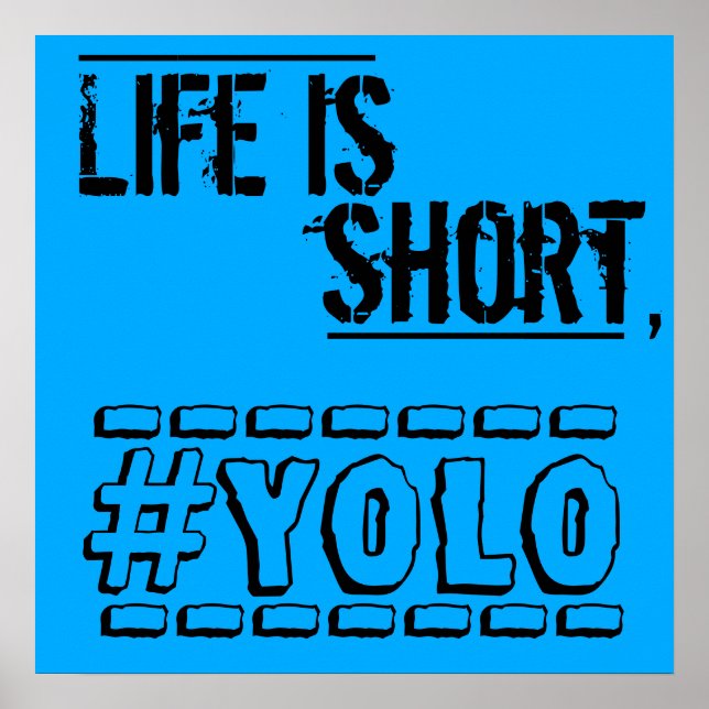 Póster La vida es corta, YOLO (Frente)