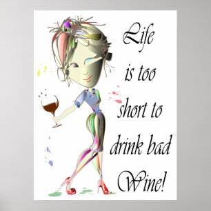 Póster La vida es demasiado corta para beber mal Poster