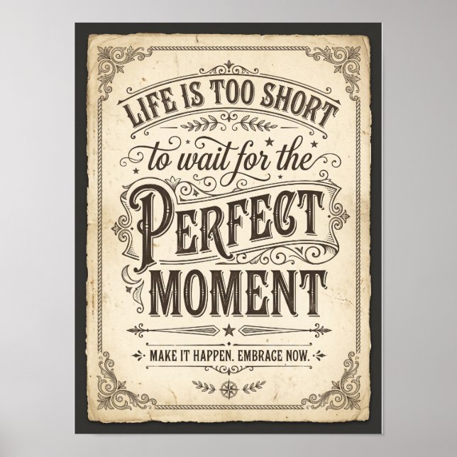 Póster la vida es demasiado corta para esperar el momento (Frente)