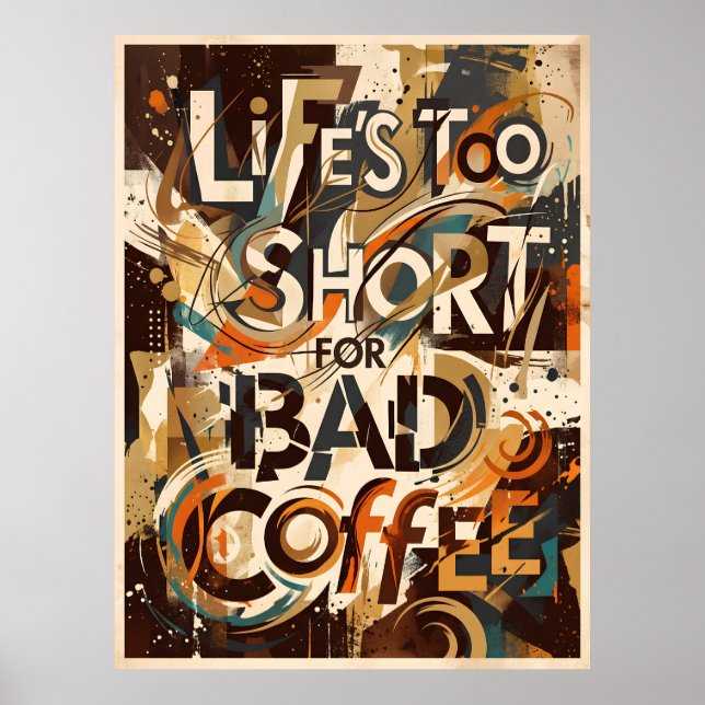 Póster la vida es demasiado corta para un mal café (Frente)