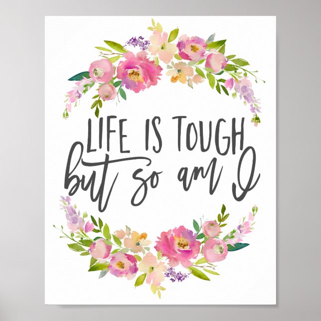 Póster La vida es dura, Inspiradora cita, Boho floral (Frente)