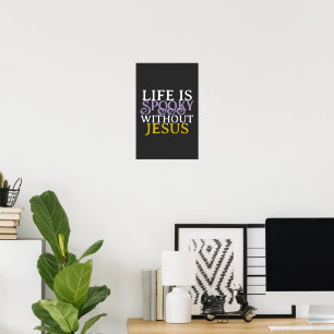 PÓSTER LA VIDA ES ESPANTOSA SIN JESÚS