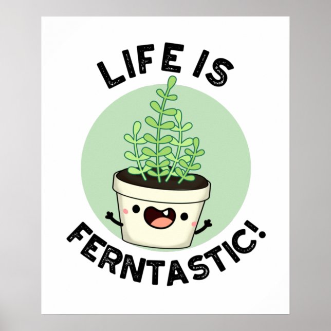 Póster La Vida Es Fantástica Y Divertida Planta Fern Pun (Frente)