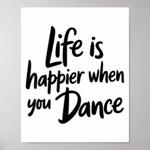 Póster La Vida Es Feliz Cuando Bailas A Maestra
