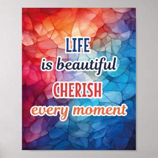 PÓSTER "LA VIDA ES HERMOSA, CHERISH CADA MOMENTO" POSTER