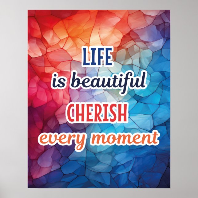 PÓSTER "LA VIDA ES HERMOSA, CHERISH CADA MOMENTO" POSTER (Frente)